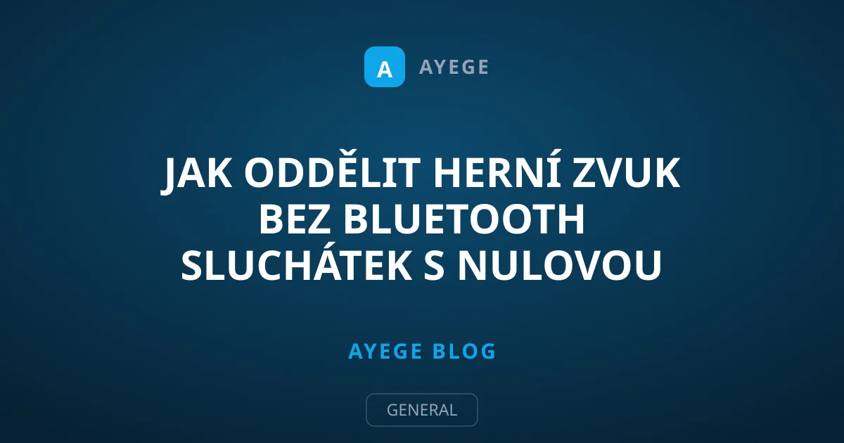 Jak oddělit herní zvuk bez Bluetooth sluchátek s nulovou odezvou